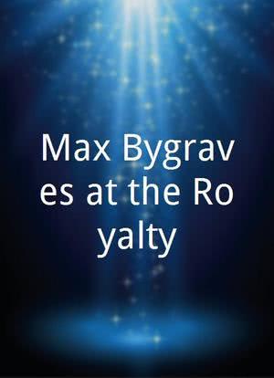 Max Bygraves at the Royalty海报封面图