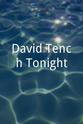 Kate Fischer David Tench Tonight