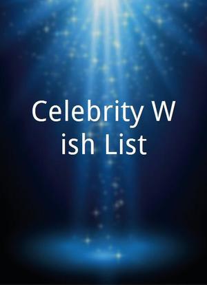 Celebrity Wish List海报封面图