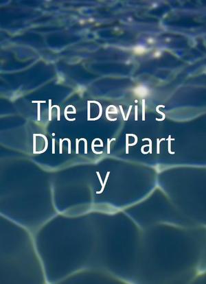 The Devil`s Dinner Party海报封面图