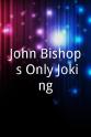 Tom O'Connor John Bishop`s Only Joking