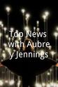 Adam King Top News with Aubrey Jennings