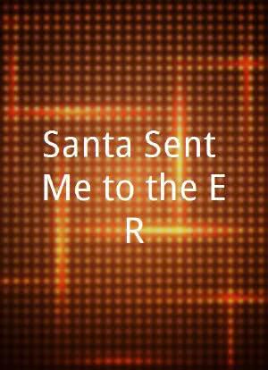 Santa Sent Me to the ER海报封面图