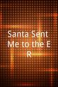 James Versluis Santa Sent Me to the ER