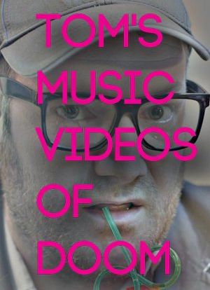 Tom's Music Videos of Doom海报封面图