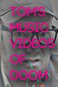Melissa De Mol Tom's Music Videos of Doom