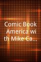 Brad Hansen Comic Book America with Mike Carbonaro