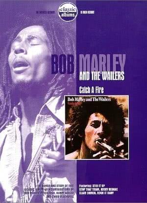 Classic Albums: Bob Marley & the Wailers - Catch a Fire海报封面图