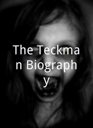 The Teckman Biography海报封面图