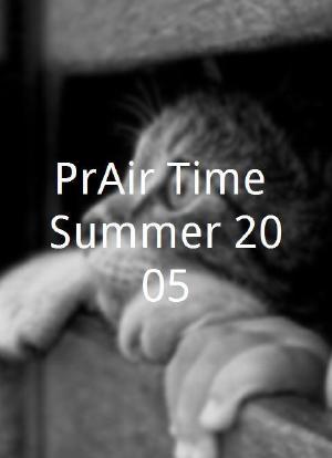 PrAir Time Summer 2005海报封面图