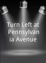 Turn Left at Pennsylvania Avenue