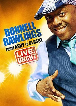 Donnell Rawlings: From Ashy to Classy海报封面图