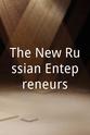 瓦拉里·康涅夫斯基 The New Russian Entepreneurs