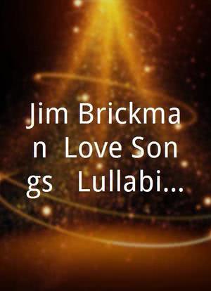 Jim Brickman: Love Songs & Lullabies海报封面图