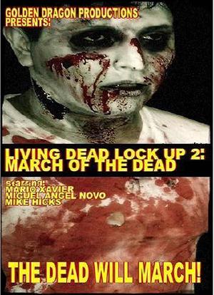 Living Dead Lock Up 2: March of the Dead海报封面图