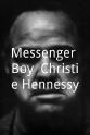 Bill Hughes Messenger Boy: Christie Hennessy