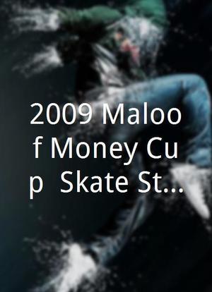 2009 Maloof Money Cup: Skate Street海报封面图