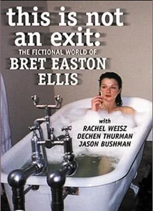 This Is Not an Exit: The Fictional World of Bret Easton Elli海报封面图