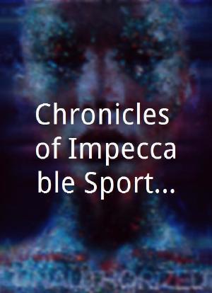 Chronicles of Impeccable Sportsmanship海报封面图