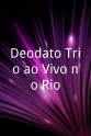 犹米勒·德奥达托 Deodato Trio ao Vivo no Rio