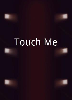 Touch Me海报封面图