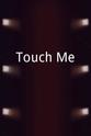 Adele Uddo Touch Me