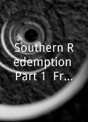 Southern Redemption Part 1: From Midnight to Morning, Baby海报封面图