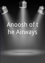 Anoosh of the Airways