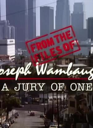 From the Files of Joseph Wambaugh: A Jury of One海报封面图