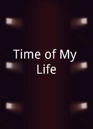 Time of My Life海报封面图