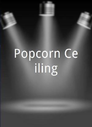 Popcorn Ceiling海报封面图