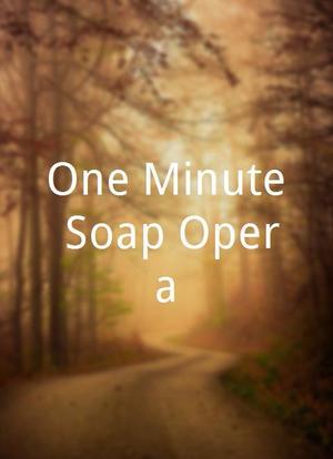 One Minute Soap Opera海报封面图