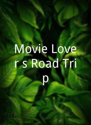 Movie Lover's Road Trip海报封面图