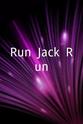 David Astor Run, Jack, Run