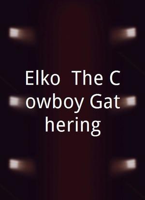 Elko: The Cowboy Gathering海报封面图