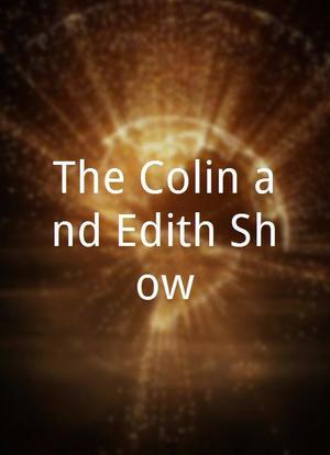 The Colin and Edith Show海报封面图