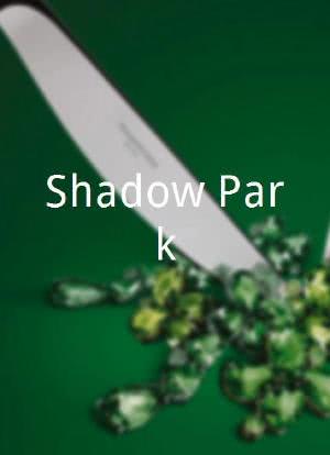 Shadow Park海报封面图