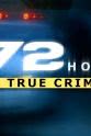 Paul A. MacFarlane 72 Hours: True Crime