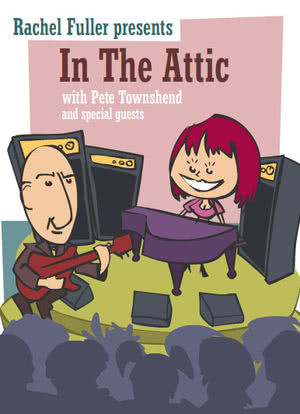 In the Attic with Pete Townshend & Friends海报封面图