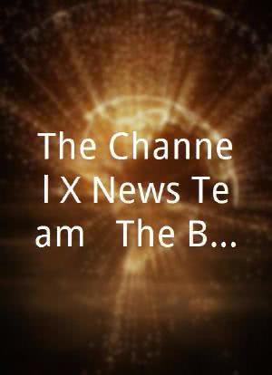 The Channel X News Team & The Battle for the Future海报封面图