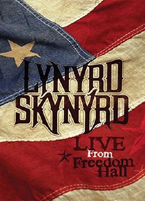 Lynyrd Skynyrd: Live at Freedom Hall海报封面图