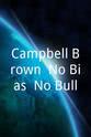 Ed Whalen Campbell Brown: No Bias, No Bull