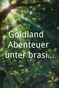 Divina Clemente Goldland - Abenteuer unter brasilianischen Goldsuchern