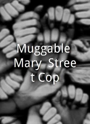 Muggable Mary, Street Cop海报封面图