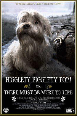 Higglety Pigglety Pop! or There Must Be More to Life海报封面图