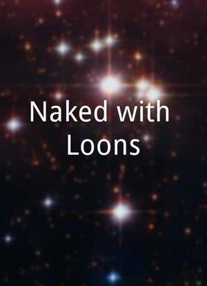 Naked with Loons海报封面图