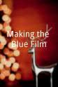 Jerald Intrator Making the Blue Film