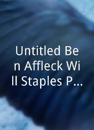 Untitled Ben Affleck/Will Staples Project海报封面图