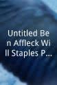本·阿弗莱克 Untitled Ben Affleck/Will Staples Project