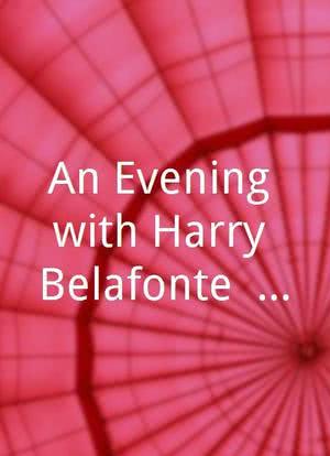 An Evening with Harry Belafonte & Friends海报封面图
